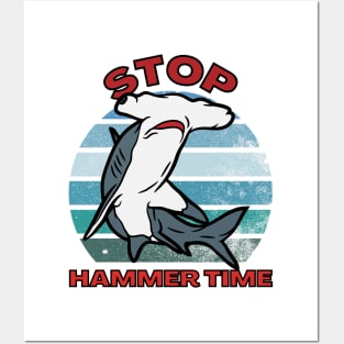 Stop Hammer Time Hammerhead Shark Posters and Art